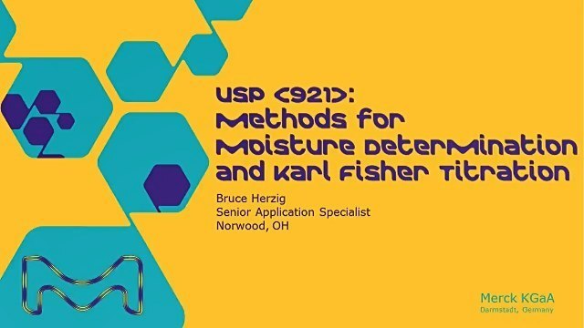 USP <921>: Methods for Moisture Determination and Karl Fischer Titration